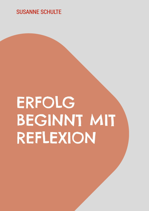 Kniha Erfolg beginnt mit Reflexion 