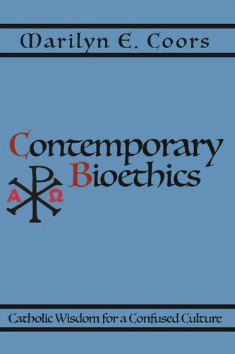 Kniha CONTEMPORARY BIOETHICS Marilyn E. Coors