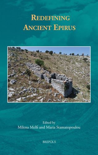Knjiga Redefining Ancient Epirus Milena Melfi