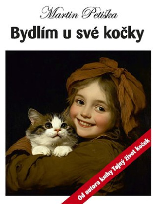 Βιβλίο Bydlím u své kočky Martin Petiška