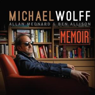 Audio Memoir Michael Wolff