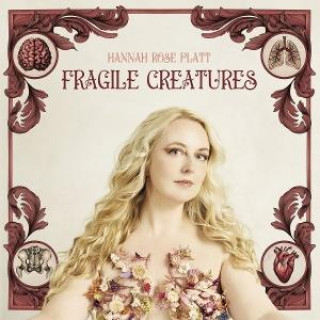 Audio Fragile Creatures Hannah Rose Platt