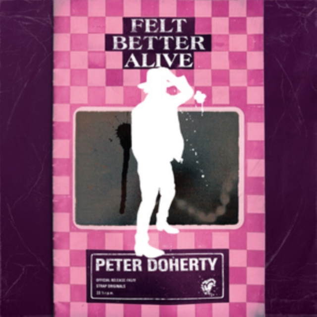 Audio Felt Better Alive Peter Doherty