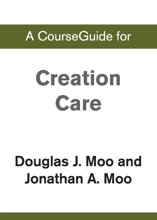 Kniha A CourseGuide for Creation Care Zondervan