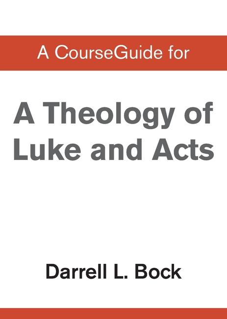 Knjiga A CourseGuide for Theology of Luke and Acts Zondervan