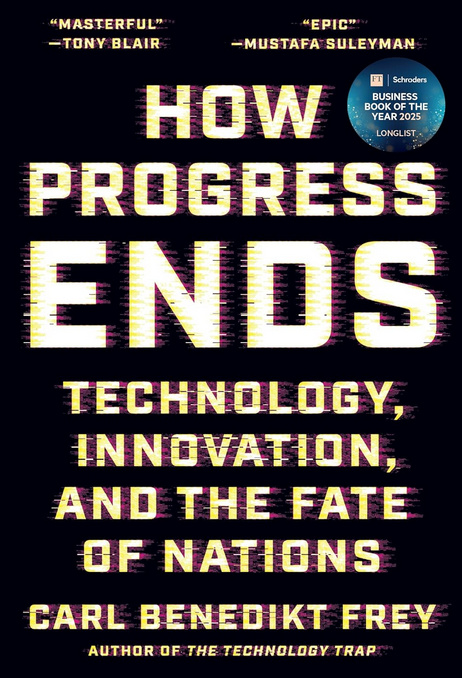 Carte How Progress Ends: Technology, Innovation, and the Fate of Nations Carl Benedikt Frey