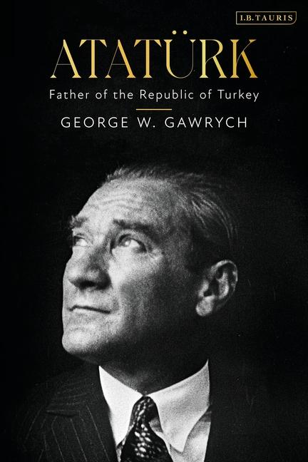 Book Atatürk George W. Gawrych