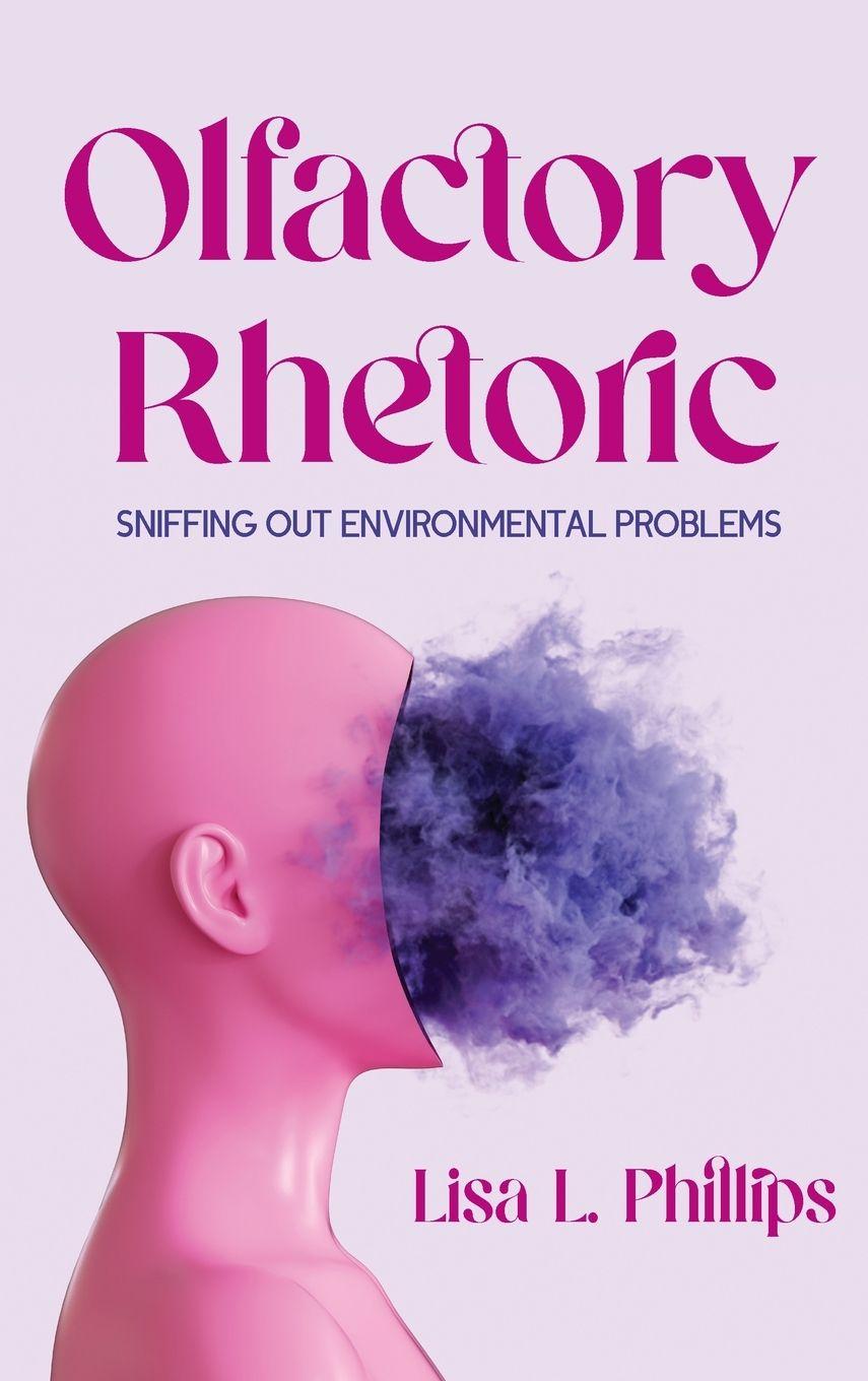 Kniha Olfactory Rhetoric Lisa L. Phillips