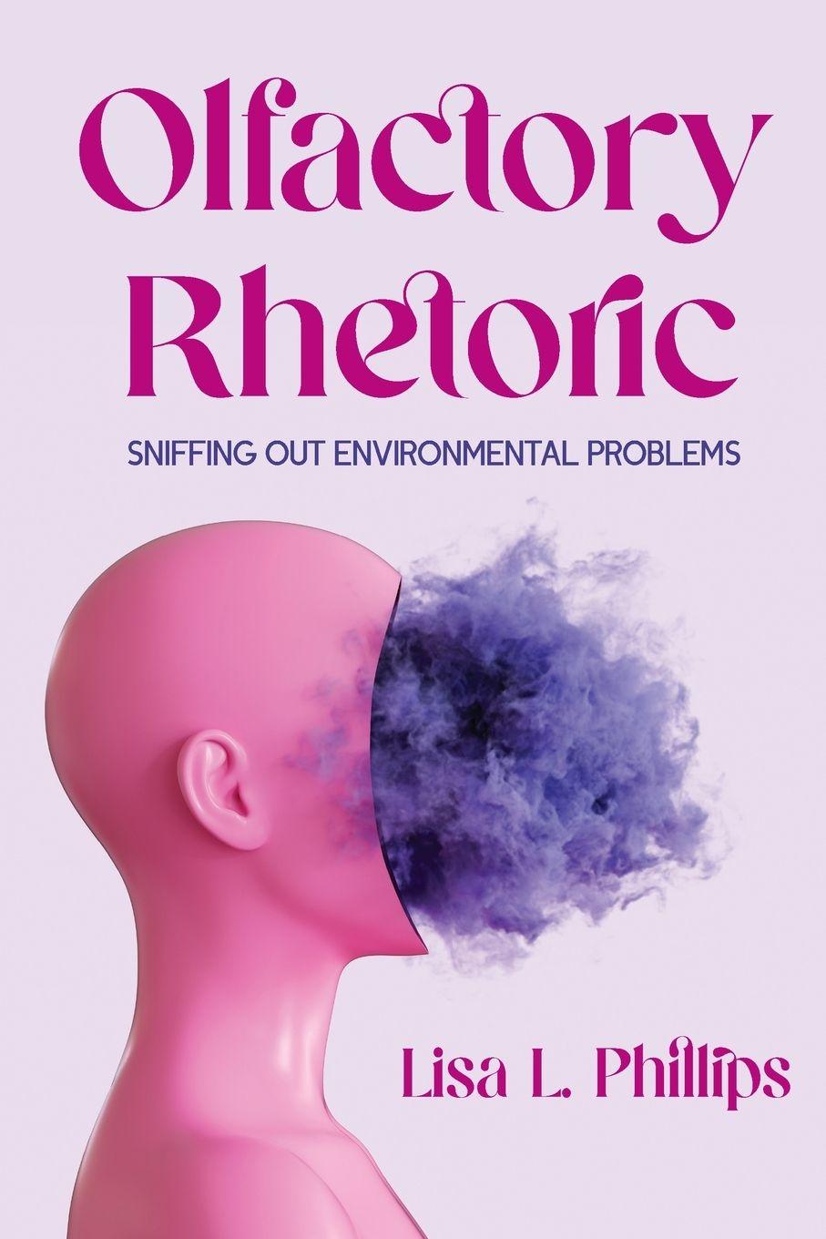 Knjiga Olfactory Rhetoric Lisa L. Phillips