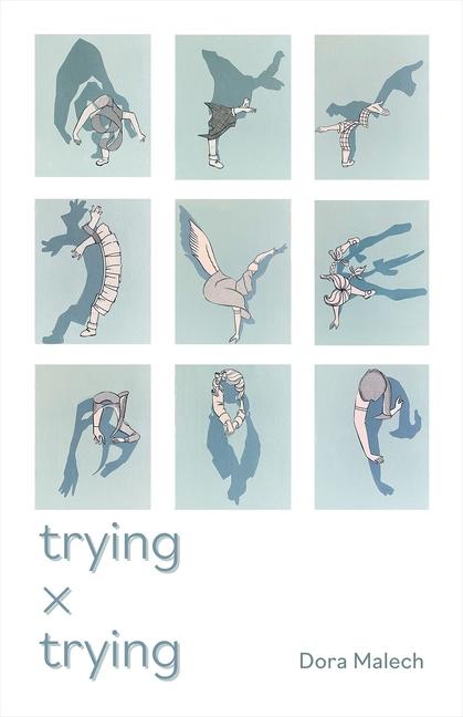 Book Trying X Trying Dora Malech