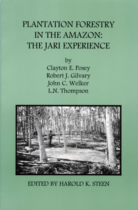 Knjiga Plantation Forestry in the Amazon Robert J Gilvary