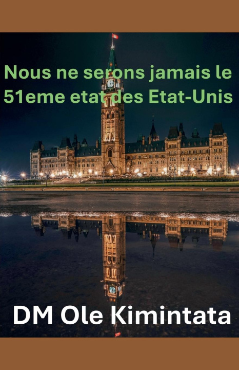 Libro Nous ne pouvons pas ?tre le 51e État des États-Unis DM Ole Kiminta