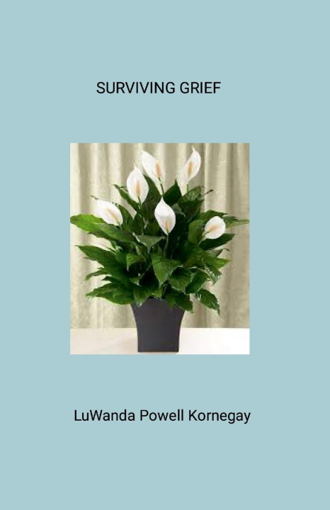 Kniha Surviving Grief LuWanda Kornegay