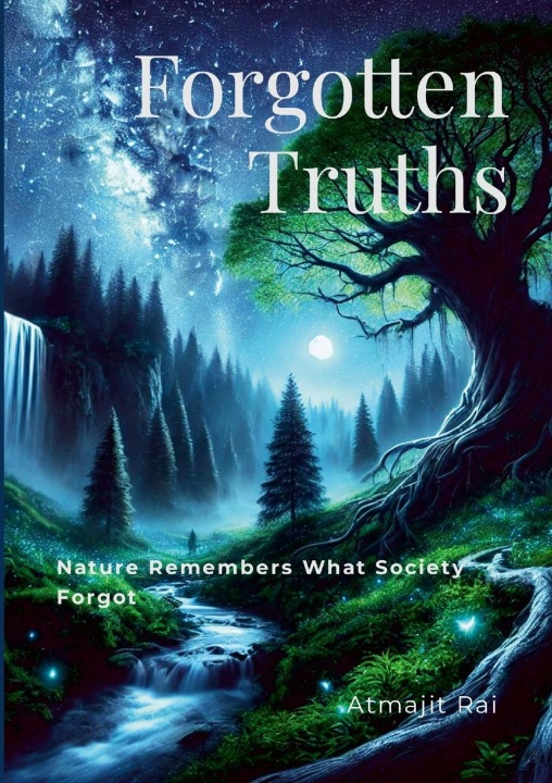 Kniha Forgotten Truths Atmajit Rai
