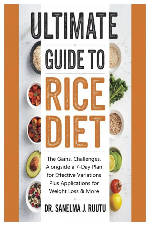 Kniha Ultimate Guide to Rice Diet Dr. Sanelma J. Ruutu