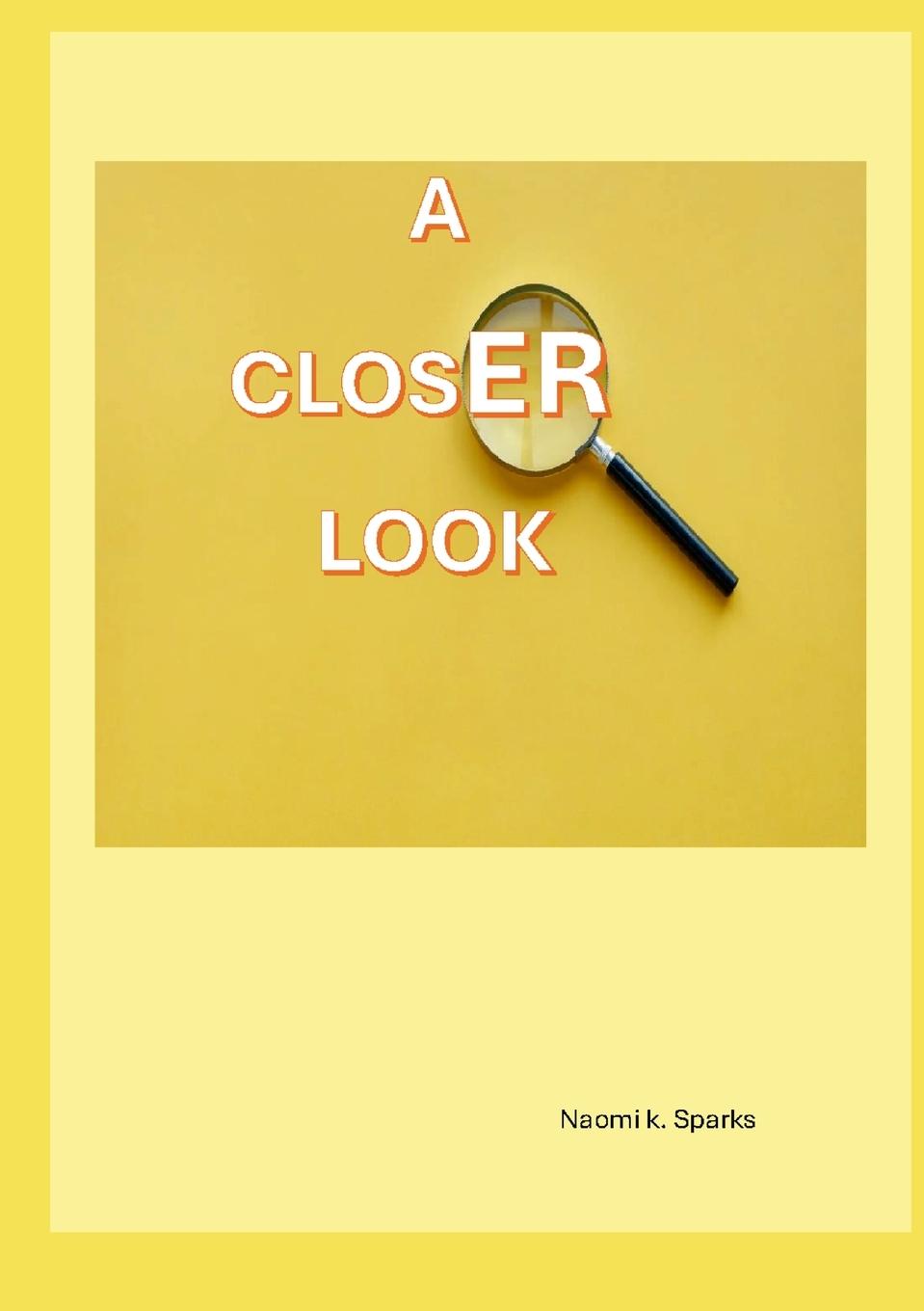 Kniha A CLOSER LOOK Naomi K. Sparks