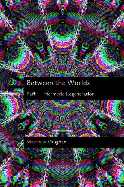 Kniha Between the Worlds Matthew Vaughan