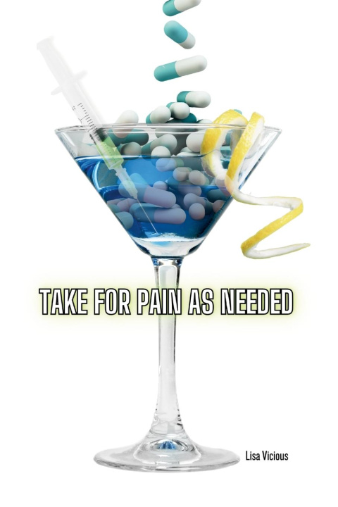 Kniha Take For Pain as Needed Lisa Vicious
