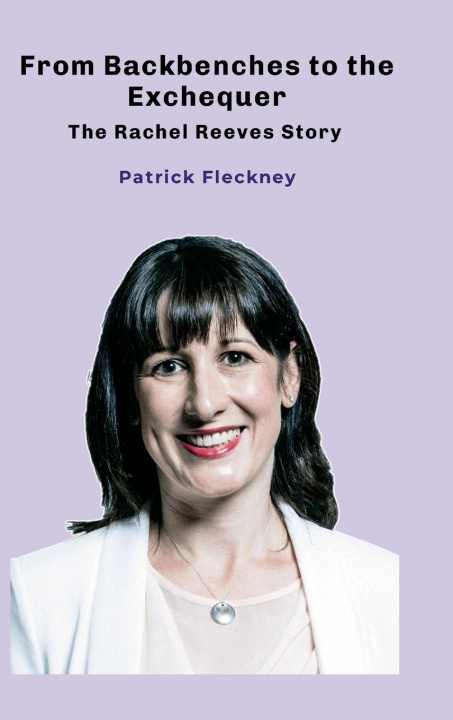 Kniha From Backbenches to the Exchequer Patrick Fleckney