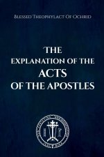 The Explanation of the Acts of the Apostles