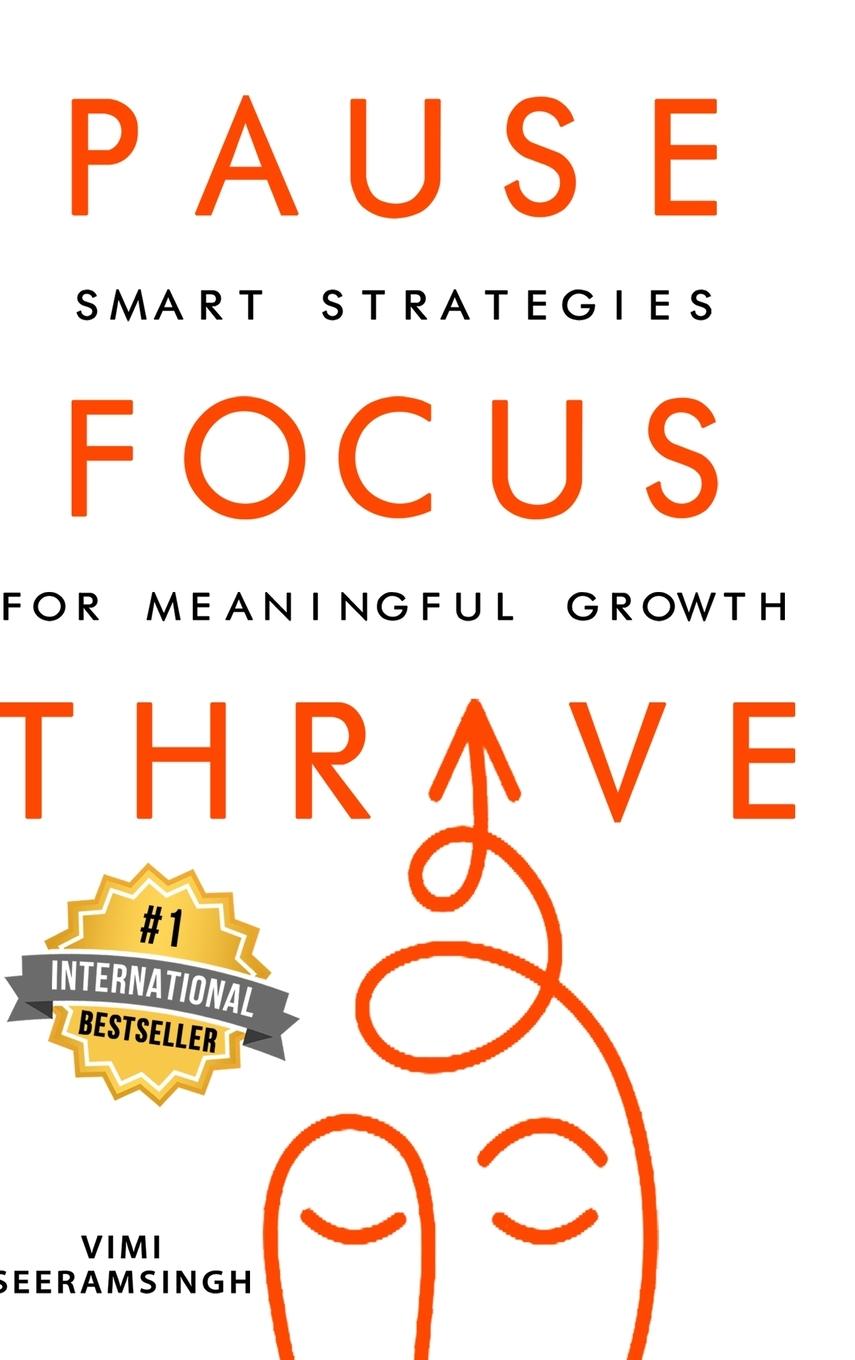 Kniha Pause, Focus, Thrive Vimi Seeramsingh