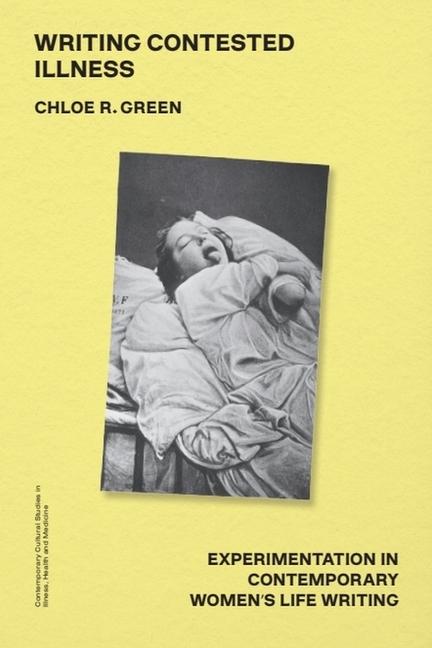 Kniha Writing Contested Illness Green