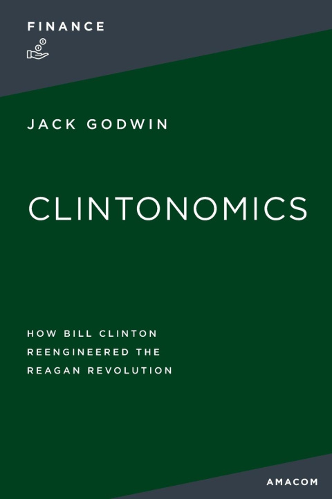 Kniha Clintonomics Jack GODWIN