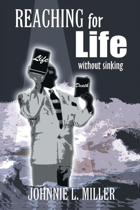 Kniha REACHING for LIFE without SINKING Johnnie L. Miller