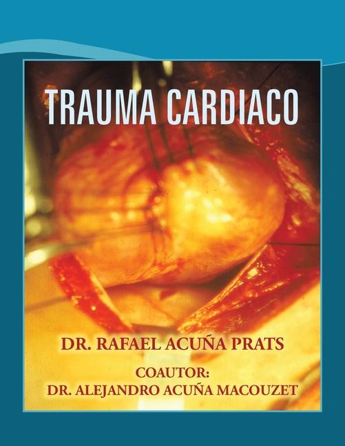 Kniha Trauma Cardiaco Alejandro Acu?a Macouzet