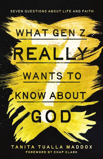 Kniha What Gen Z Really Wants to Know about God Tanita Tualla Maddox