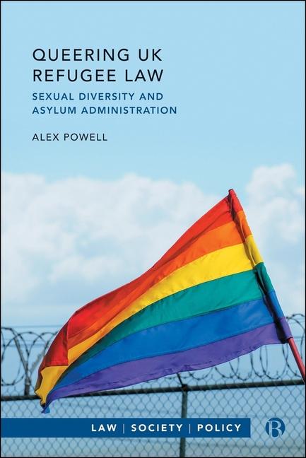 Kniha Queering UK Refugee Law Alex (University of Warwick) Powell
