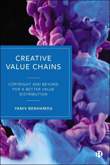 Kniha Creative Value Chains Yaniv (University of Geneva) Benhamou