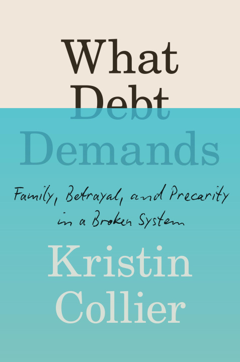 Kniha What Debt Demands COLLIER KRISTIN