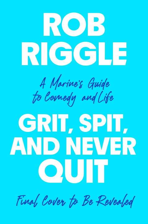 Kniha Grit, Spit, and Never Quit RIGGLE ROB