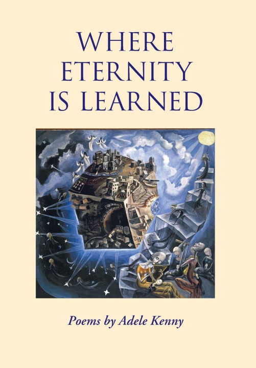 Carte Where Eternity Is Learned Adele Kenny