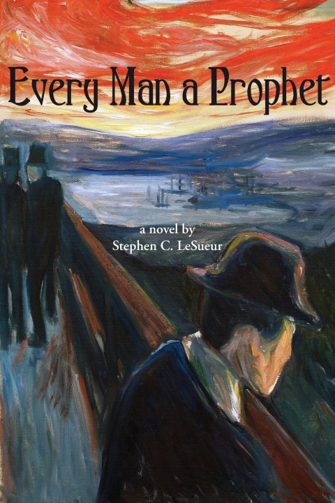 Kniha Every Man a Prophet Stephen C. LeSueur