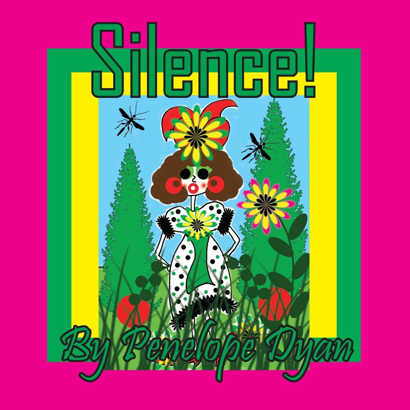 Kniha Silence! Penelope Dyan