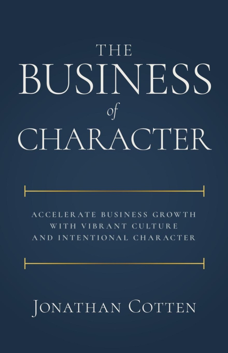 Knjiga The Business of Character Jonathan Cotten