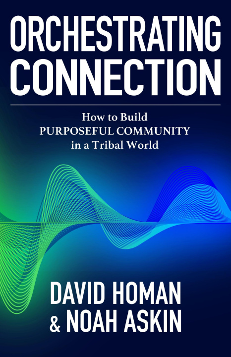 Kniha Orchestrating Connection David Homan