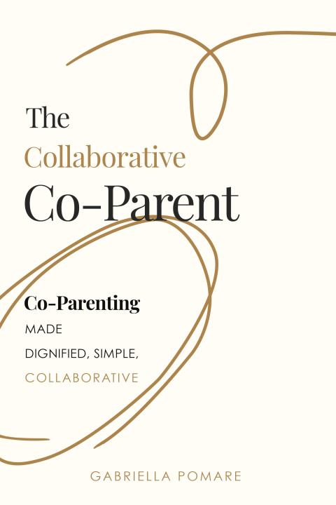 Kniha The Collaborative Co Parent Gabriella Pomare