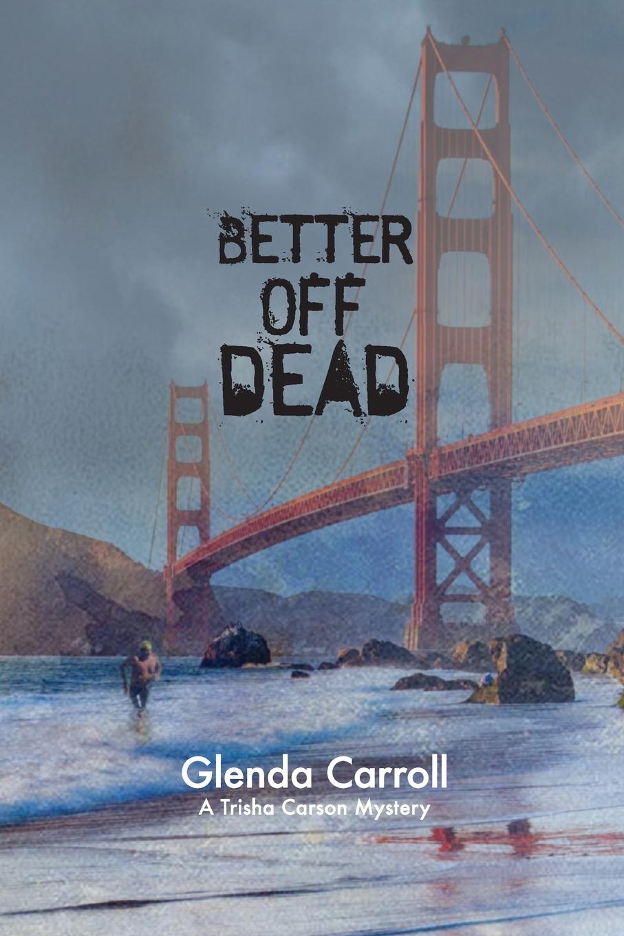 Kniha Better Off Dead Glenda Carroll