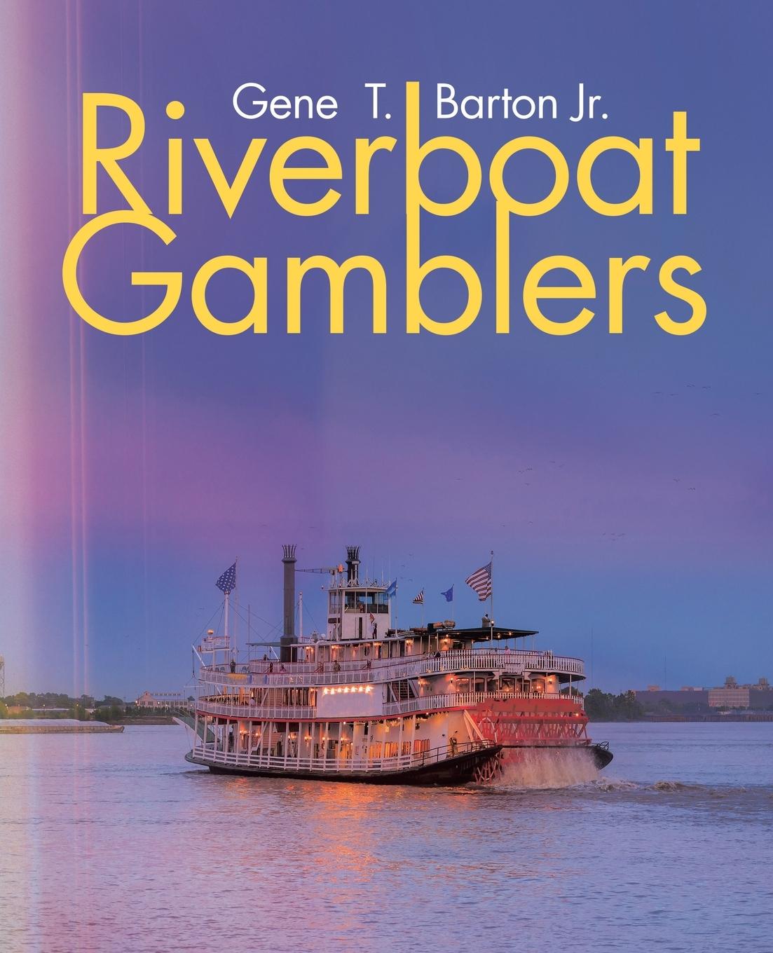 Kniha Riverboat Gamblers Gene T. Barton Jr.
