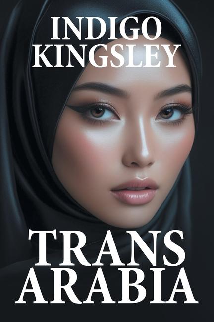 Kniha Trans Arabia Indigo Kingsley