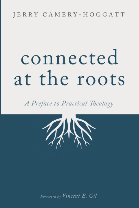Kniha Connected at the Roots Jerry Camery-Hoggatt