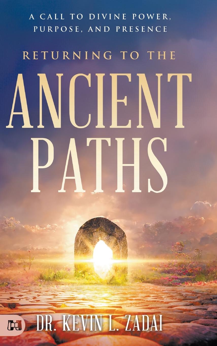 Kniha Returning to the Ancient Paths Kevin Zadai