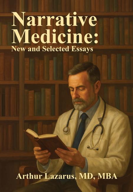 Knjiga Narrative Medicine Arthur L. Lazarus