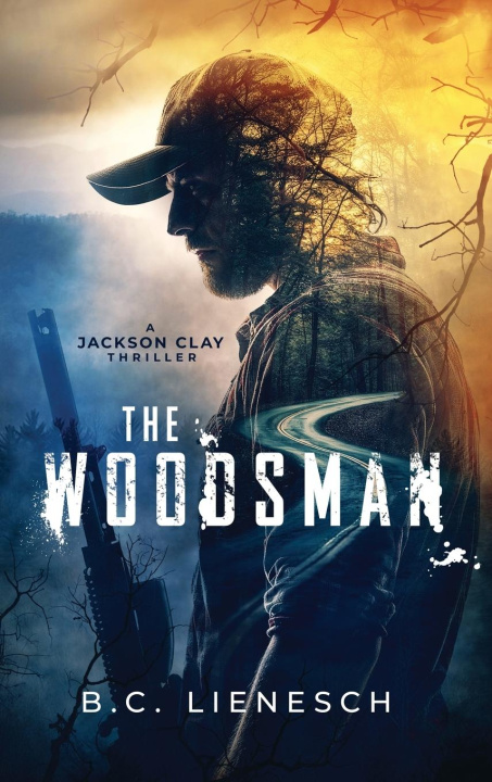 Book The Woodsman B.C. Lienesch