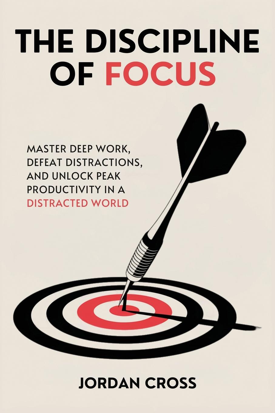Książka The Discipline of Focus Jordan Cross