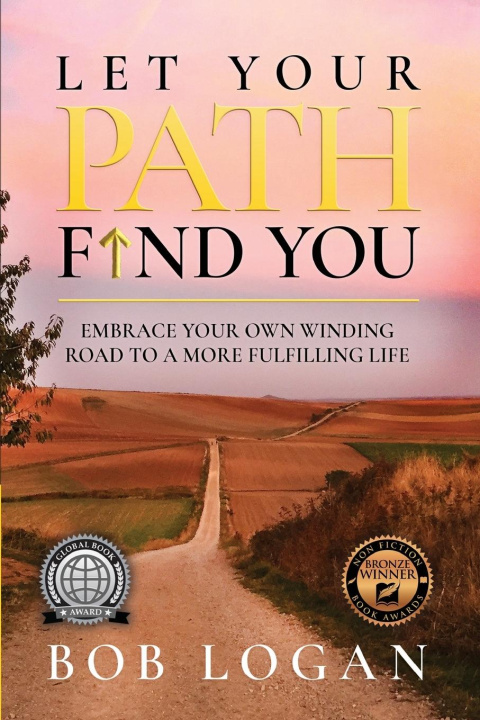 Knjiga Let Your Path Find You Bob Logan