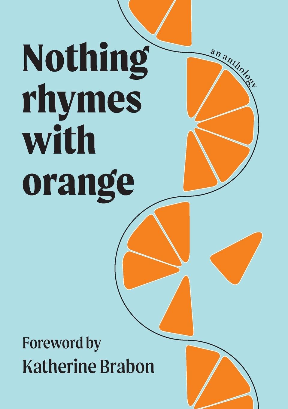 Kniha Nothing Rhymes with Orange Katherine Brabon